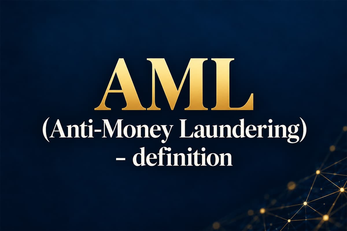 What is AML (Anti-Money Laundering)?