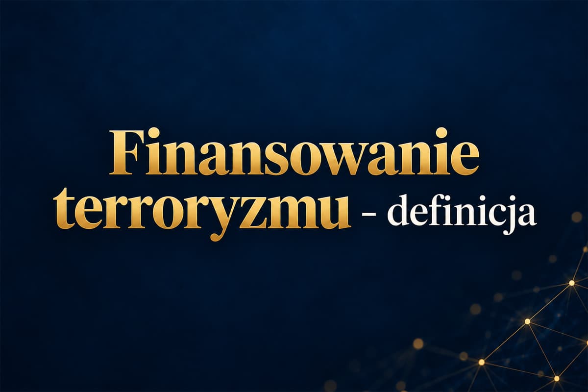 Co to jest finansowanie terroryzmu?